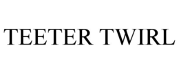 TEETER TWIRL trademark