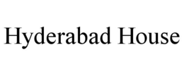 HYDERABAD HOUSE trademark