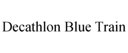 DECATHLON BLUE TRAIN trademark