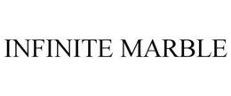 INFINITE MARBLE trademark