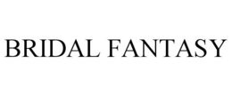 BRIDAL FANTASY trademark