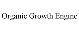 ORGANIC GROWTH ENGINE trademark