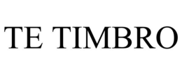 TE TIMBRO trademark