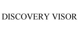 DISCOVERY VISOR trademark