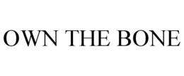OWN THE BONE trademark