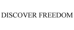 DISCOVER FREEDOM trademark