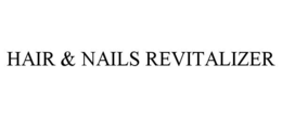 HAIR & NAILS REVITALIZER trademark