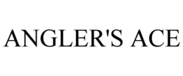ANGLER'S ACE trademark