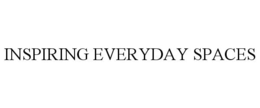 INSPIRING EVERYDAY SPACES trademark