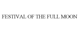 FESTIVAL OF THE FULL MOON trademark