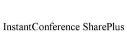INSTANTCONFERENCE SHAREPLUS trademark