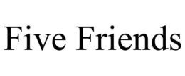 FIVE FRIENDS trademark
