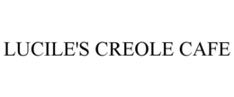 LUCILE'S CREOLE CAFE trademark