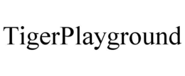 TIGERPLAYGROUND trademark