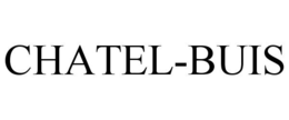 CHATEL-BUIS trademark