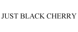 JUST BLACK CHERRY trademark