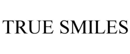 TRUE SMILES trademark