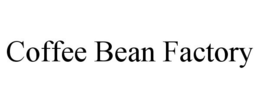 COFFEE BEAN FACTORY trademark