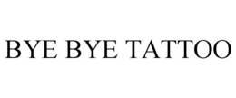 BYE BYE TATTOO trademark