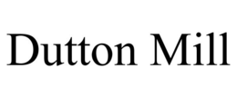 DUTTON MILL trademark