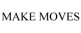 MAKE MOVES trademark