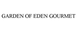 GARDEN OF EDEN GOURMET trademark