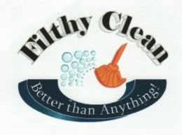 FILTHY CLEAN BETTER THAN ANYTHING! trademark