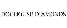 DOGHOUSE DIAMONDS trademark