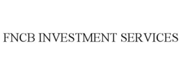 FNCB INVESTMENT SERVICES trademark