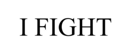 I FIGHT trademark