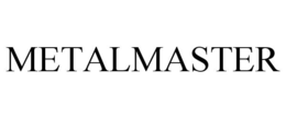 METALMASTER trademark