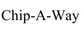 CHIP-A-WAY trademark