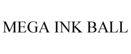 MEGA INK BALL trademark