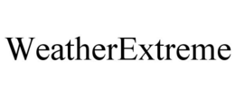 WEATHEREXTREME trademark