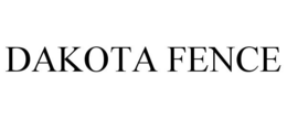 DAKOTA FENCE trademark