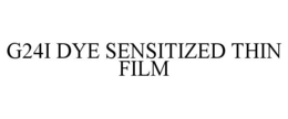 G24I DYE SENSITIZED THIN FILM trademark