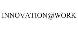 INNOVATION@WORK trademark