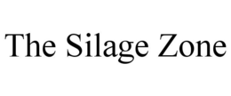 THE SILAGE ZONE trademark