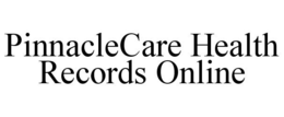 PINNACLECARE HEALTH RECORDS ONLINE trademark