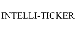 INTELLI-TICKER trademark