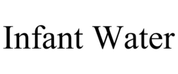 INFANT WATER trademark