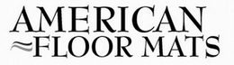 AMERICAN FLOOR MATS trademark
