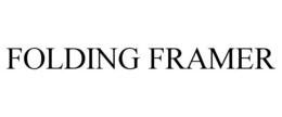 FOLDING FRAMER trademark