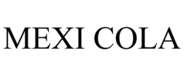 MEXI COLA trademark