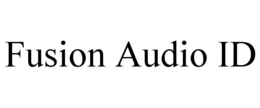 FUSION AUDIO ID trademark