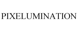 PIXELUMINATION trademark