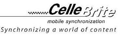 CELLEBRITE MOBILE SYNCHRONIZATION SYNCHRONIZING A WORLD OF CONTENT trademark