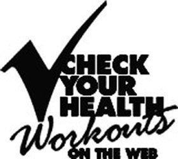 CHECK YOUR HEALTH WORKOUTS ON THE WEB trademark