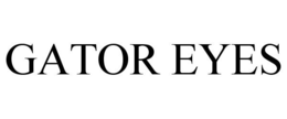 GATOR EYES trademark