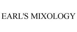 EARL'S MIXOLOGY trademark